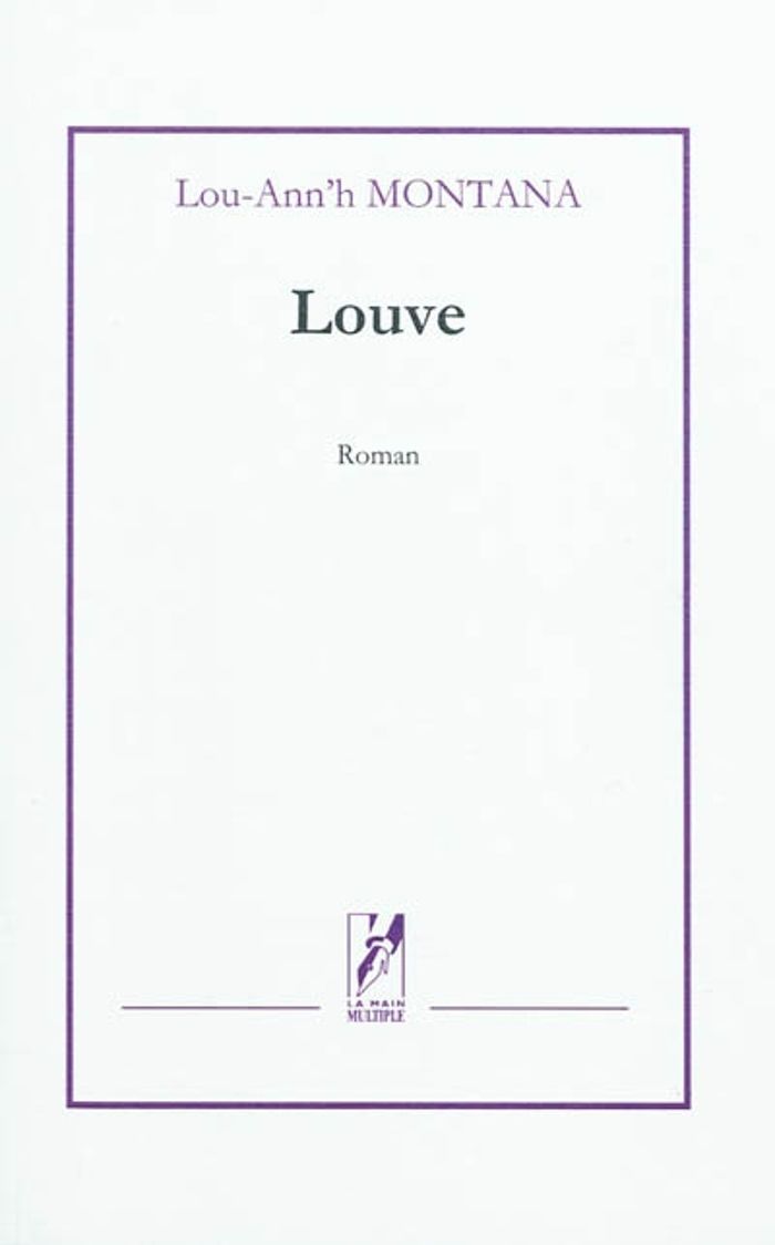 Couverture du livre « LOUVE » de Lou-Ann'H Montana, librairie Les Contes Infusés à Corte