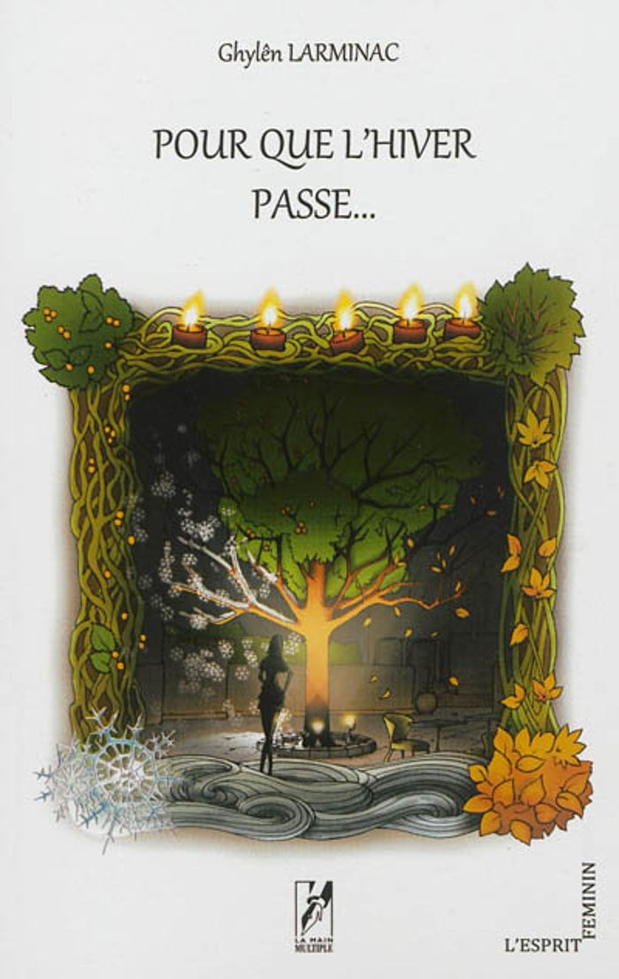 Couverture du livre « POUR QUE L'HIVER PASSE... » de Ghylen Larminac, librairie Les Contes Infusés à Corte