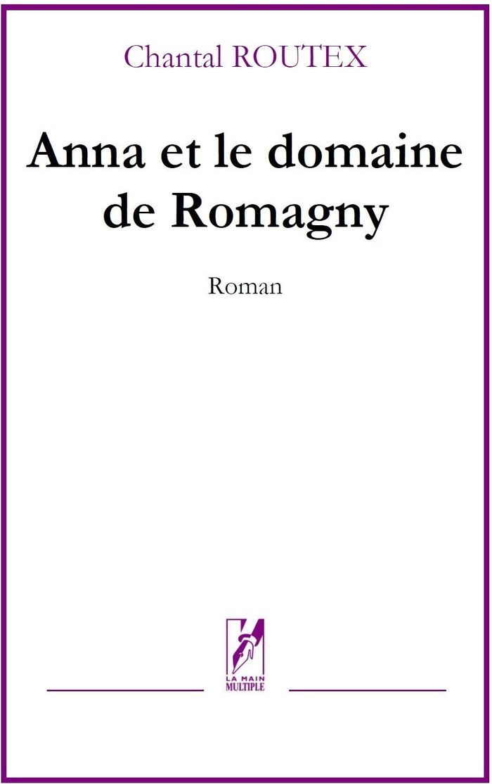 Couverture du livre « ANNA ET LE DOMAINE DE ROMAGNY », librairie Les Contes Infusés à Corte