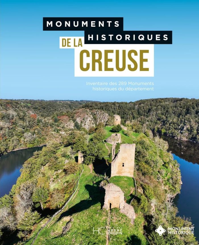 Couverture du livre « Monuments historiques de la Creuse : inventaire des 289 monuments historiques du département », librairie Les Contes Infusés à Corte