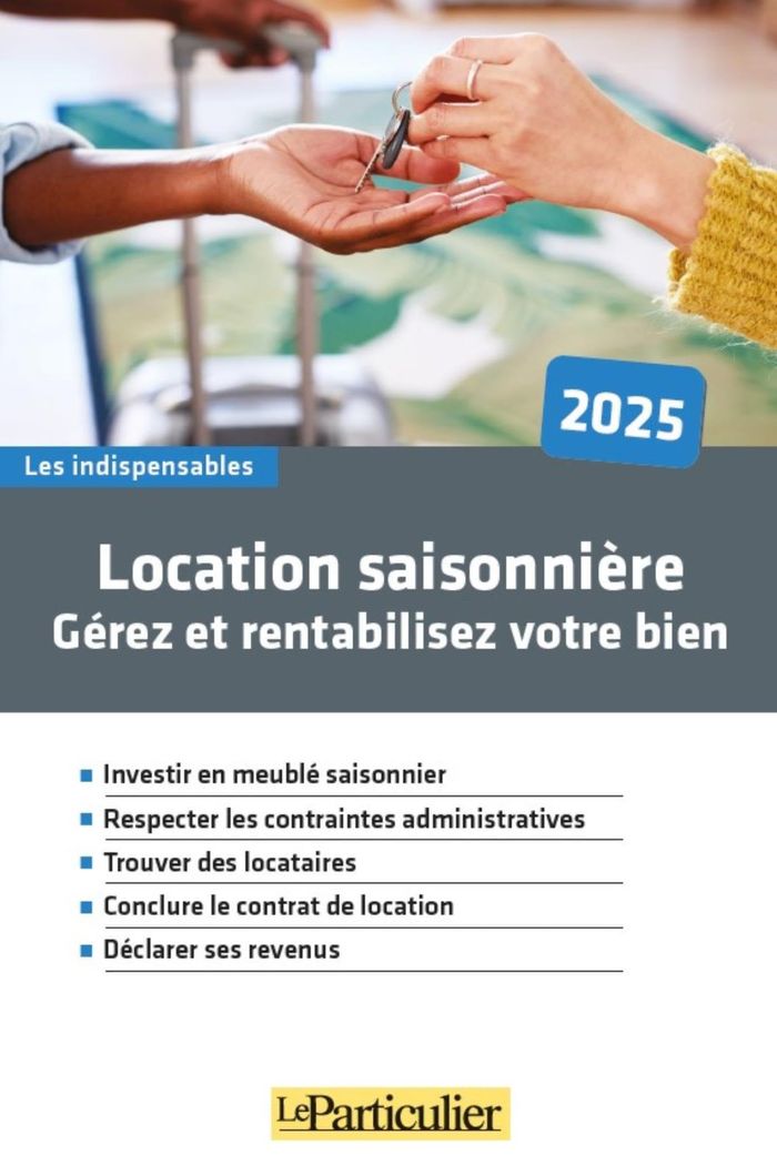 Couverture du livre « Location saisonnière : gérez et rentabilisez votre bien » de Arnaud Saugeras, librairie Les Contes Infusés à Corte