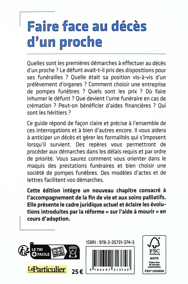 Quatrième de couverture de « Faire face au décès d'un proche : accompagner la fin de vie, déclarer le décès, organiser les obsèques, régler la succession, percevoir un capital-décès »