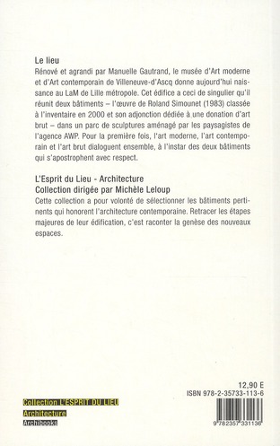 Quatrième de couverture de « LAM, LE MUSEE D'ART MODERNE DE LILLE METROPOLE - MANUELLE GAUTRAND ARCHITECTURE »