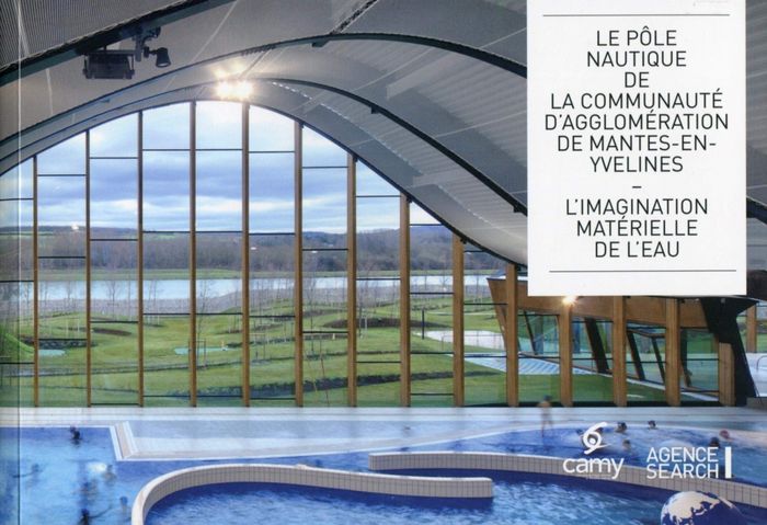 Couverture du livre « Le pôle nautique de la Communauté d'agglomération de Mantes-en-Yvelines : l'imagination matérielle de l'eau » de Maud Leonhardt Santini, librairie Les Contes Infusés à Corte