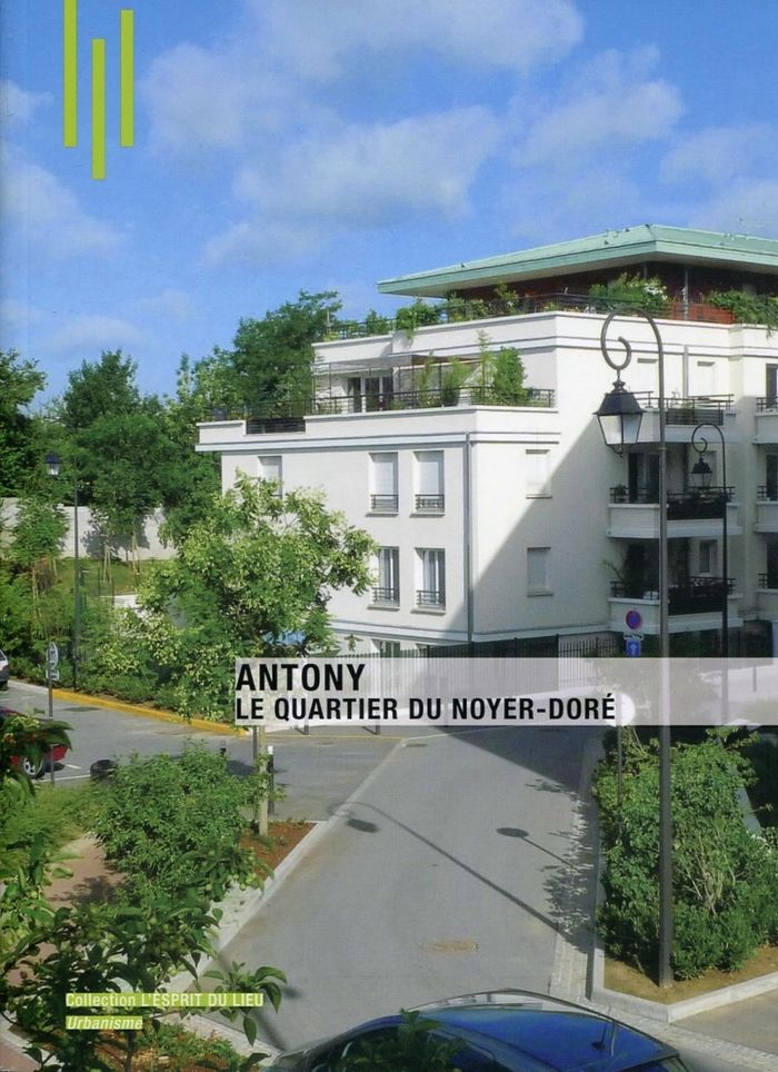 Couverture du livre « ANTONY, LE QUARTIER DU NOYER DORE » de Marie-Douce Albert, librairie Les Contes Infusés à Corte