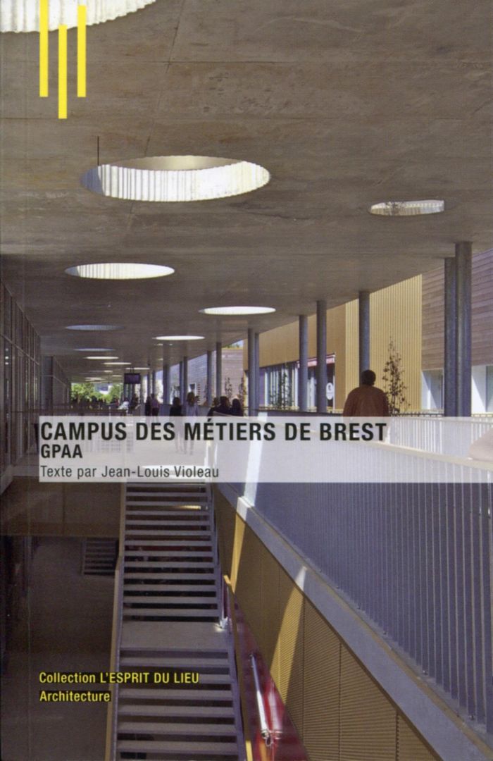 Couverture du livre « CAMPUS DES METIERS DE BREST - GAELLE PENEAU ARCHITECTE ASSOCIEE DE L'AGENCE GPAA. » de Jean-Louis Violeau, librairie Les Contes Infusés à Corte