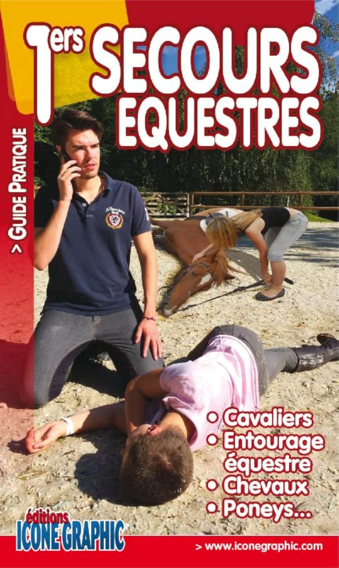 Couverture du livre « LIVRE "1ERS SECOURS EQUESTRES - CAVALIER ENTOURAGE CHEVAL PONEY" », librairie Les Contes Infusés à Corte