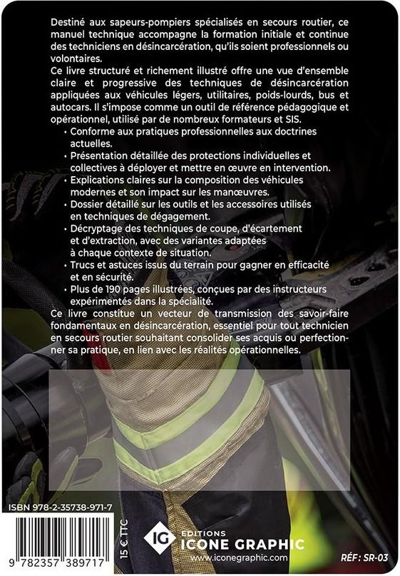 Quatrième de couverture de « Désincarcération : guide pratique et technique sapeur-pompier »
