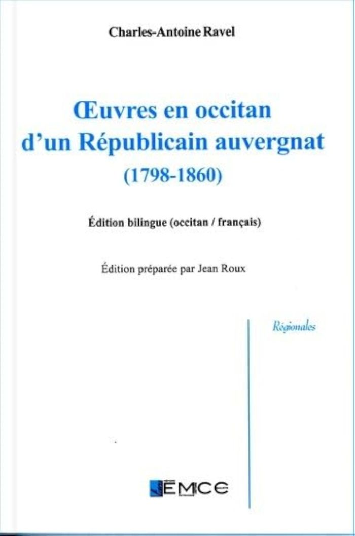 Couverture du livre « OEUVRES EN OCCITAN D'UN REPUBLICAIN AUVERGNAT (BILINGUE) » de Ravel Ch.-Antoine, librairie Les Contes Infusés à Corte