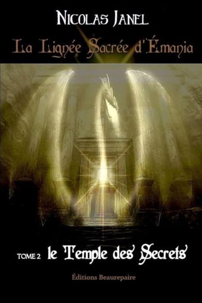 Couverture du livre « LA LIGNEE SACREE D'EMANIA -TOME 2 LE TEMPLE DES SECRETS » de Janel Nicolas, librairie Les Contes Infusés à Corte