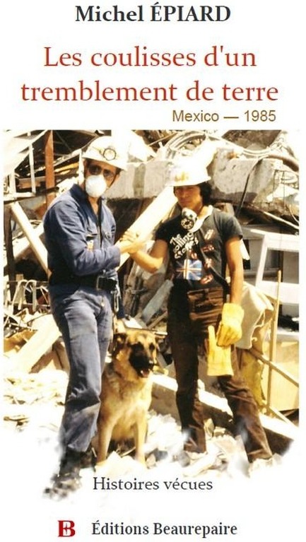 Couverture du livre « Les coulisses d'un tremblement de terre : Mexico - 1985 » de Michel Epiard, librairie Les Contes Infusés à Corte