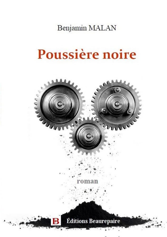 Couverture du livre « Poussière noire : roman » de Benjamin Malan, librairie Les Contes Infusés à Corte