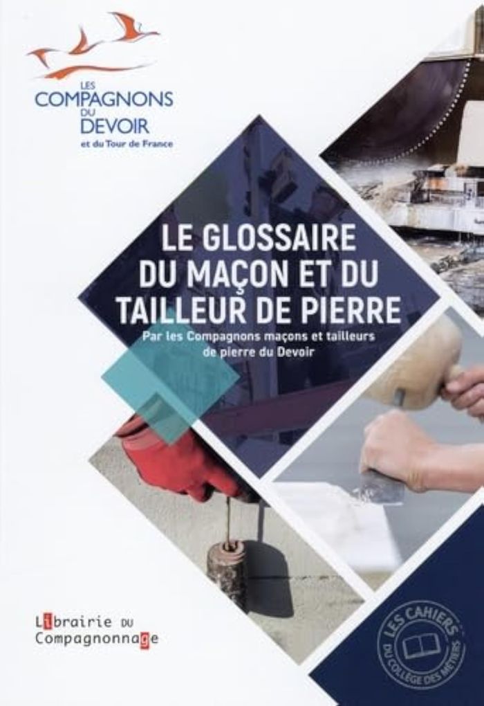 Couverture du livre « LE GLOSSAIRE DU MACON ET DU TAILLEUR DE PIERRE » de Compagnons Macons Et, librairie Les Contes Infusés à Corte