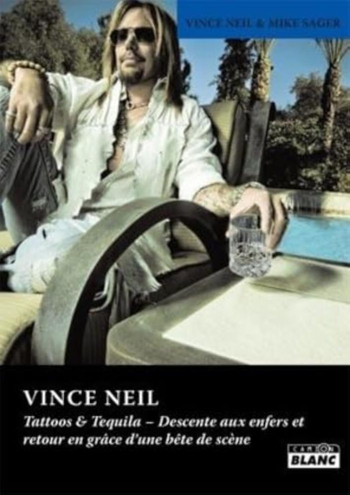 Couverture du livre « VINCE NEIL TATTOOS AND TEQUILA » de Vince Neil, librairie Les Contes Infusés à Corte