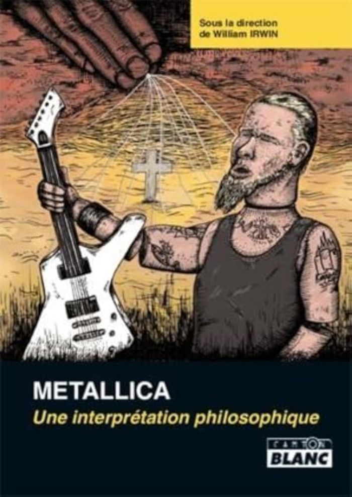 Couverture du livre « METALLICA - UNE INTERPRETATION PHILOSOPHIQUE » de William Irwin, librairie Les Contes Infusés à Corte