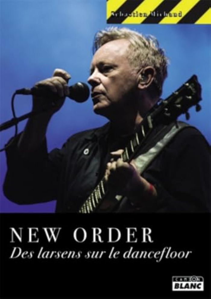 Couverture du livre « NEW ORDER - DES LARSENS SUR LE DANCEFLOOR » de Sebastien Michaud, librairie Les Contes Infusés à Corte