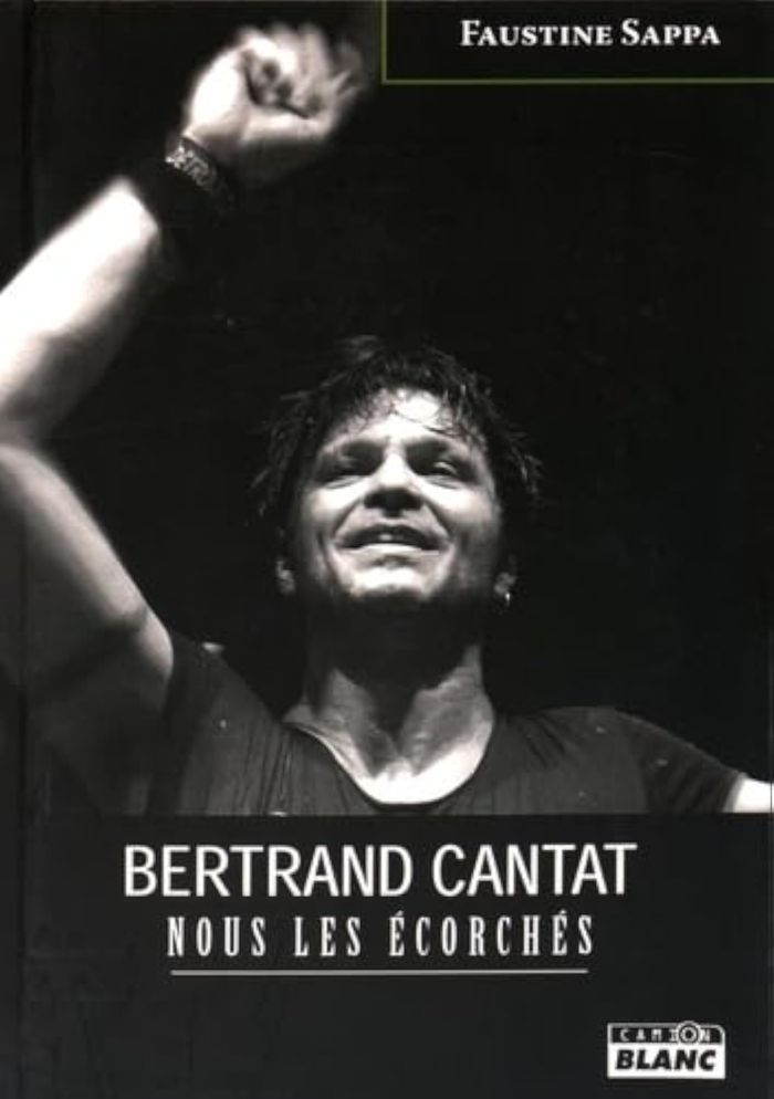 Couverture du livre « BERTRAND CANTAT NOUS LES ECORCHES » de Faustine Sappa, librairie Les Contes Infusés à Corte