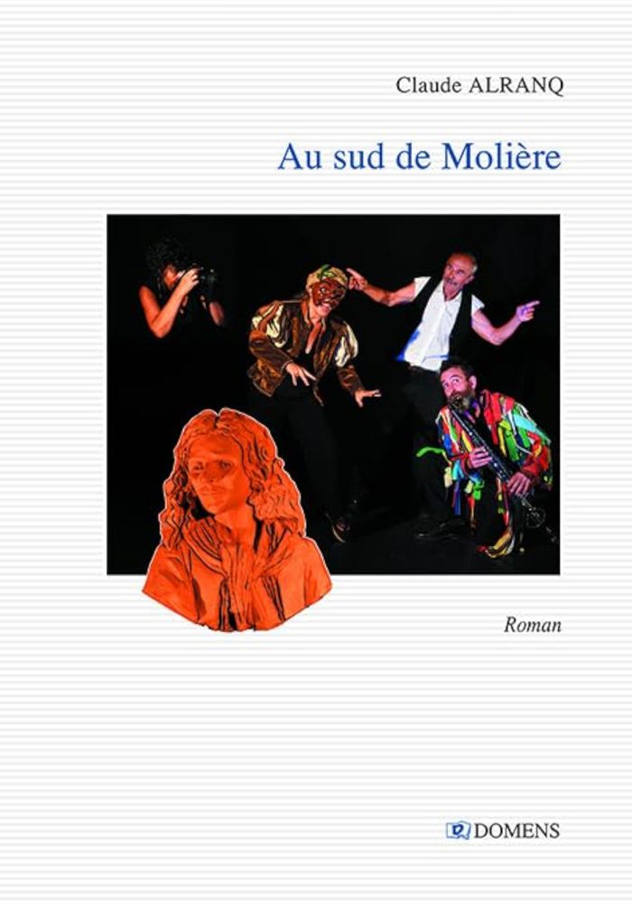 Couverture du livre « AU SUD DE MOLIERE » de Claude Alranq, librairie Les Contes Infusés à Corte