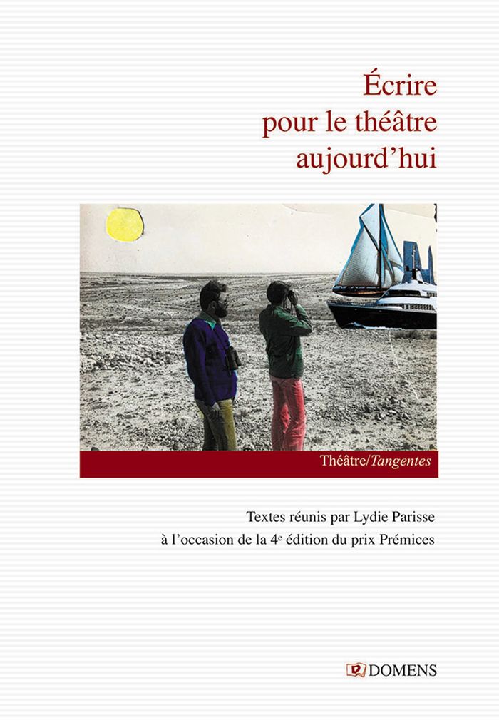 Couverture du livre « Ecrire pour le théâtre aujourd'hui » de Lydie Parisse, librairie Les Contes Infusés à Corte
