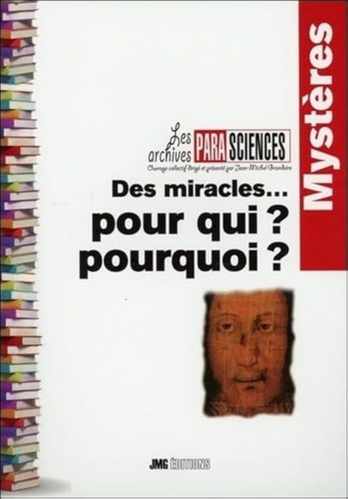 Couverture du livre « DES MIRACLES... POUR QUI ? POURQUOI ? » de J-M. Grandsire, librairie Les Contes Infusés à Corte