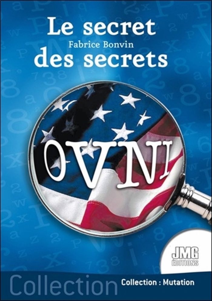 Couverture du livre « OVNIS, LE SECRET DES SECRETS » de Fabrice Bonvin, librairie Les Contes Infusés à Corte