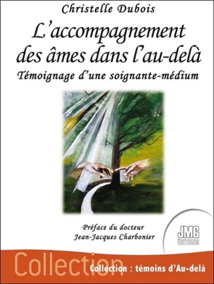 Couverture du livre « L'ACCOMPAGNEMENT DES AMES DANS L'AU-DELA - TEMOIGNAGE D'UNE SOIGNANTE-MEDIUM » de Christelle Dubois, librairie Les Contes Infusés à Corte
