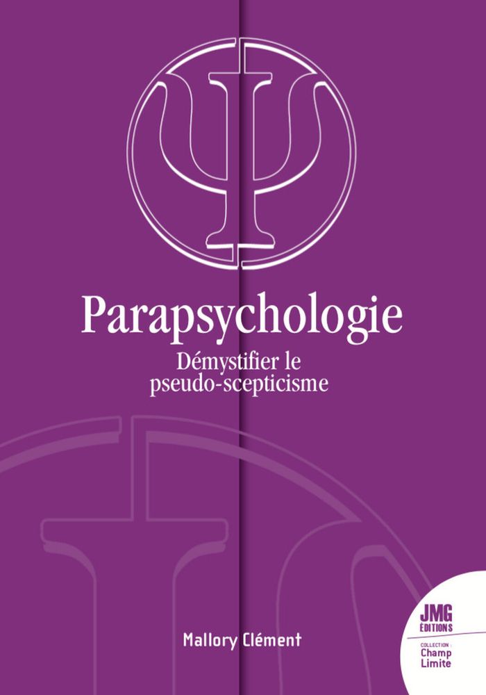 Couverture du livre « Parapsychologie : Démystifier le pseudo-scepticisme » de Mallory Clément, librairie Les Contes Infusés à Corte