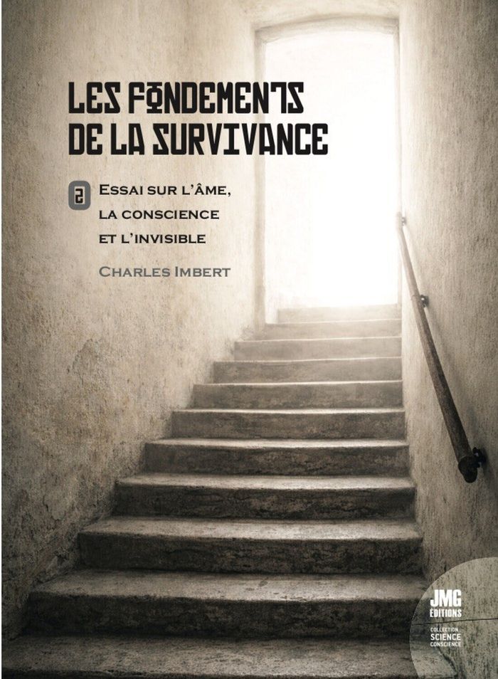 Couverture du livre « LesFondements de la survivance : essai sur l'âme, la conscience et l'invisible » de Charles IMBERT, librairie Les Contes Infusés à Corte