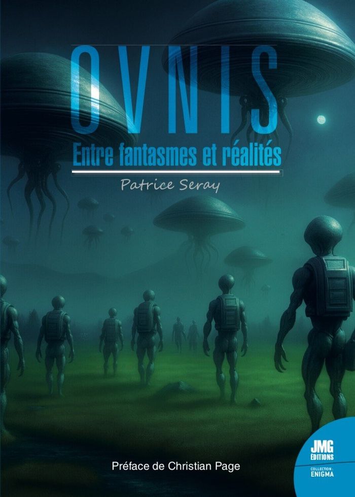 Couverture du livre « OVNIS Entre fantasmes et réalités » de Patrice SERAY, librairie Les Contes Infusés à Corte