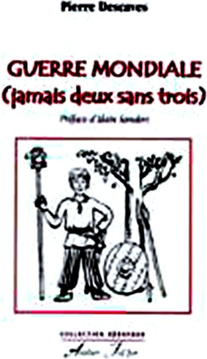 Couverture du livre « GUERRE MONDIALE (JAMAIS DEUX SANS TROIS) » de Descaves/sanders, librairie Les Contes Infusés à Corte