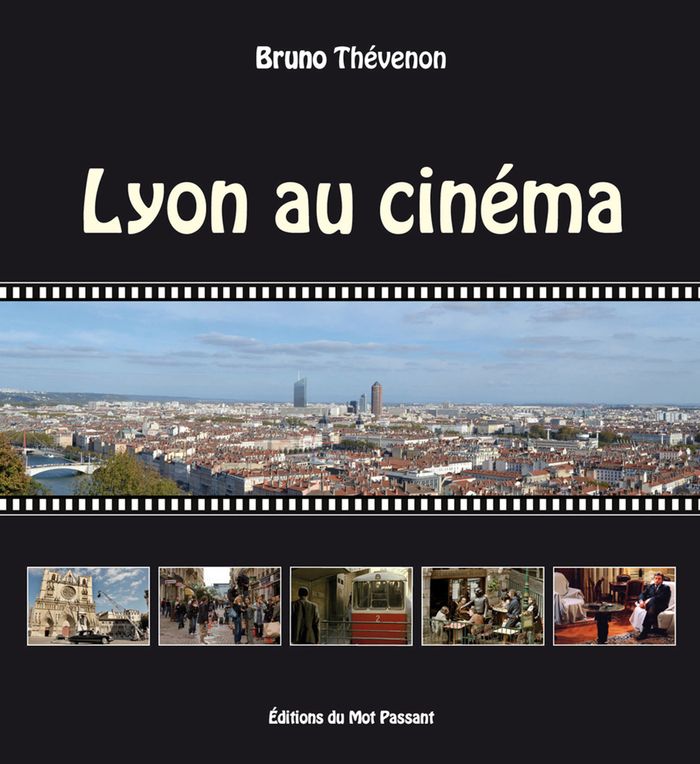 Couverture du livre « LYON AU CINEMA » de Thevenon, librairie Les Contes Infusés à Corte