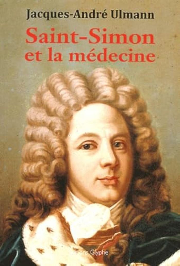 Couverture du livre « SAINT-SIMON ET LA MEDECINE » de Jacques-Andre Ulmann, librairie Les Contes Infusés à Corte
