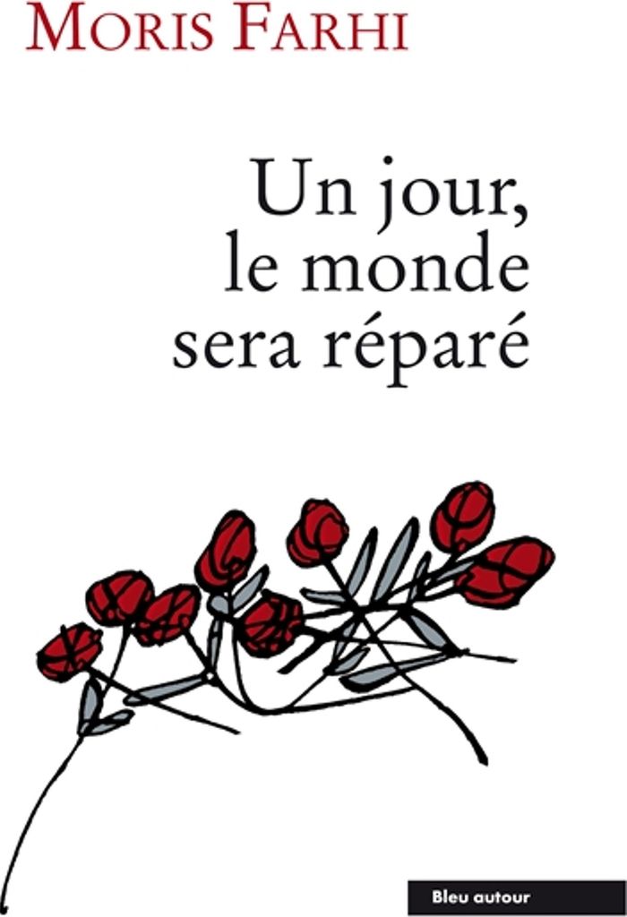 Couverture du livre « UN JOUR, LE MONDE SERA REPARE », librairie Les Contes Infusés à Corte