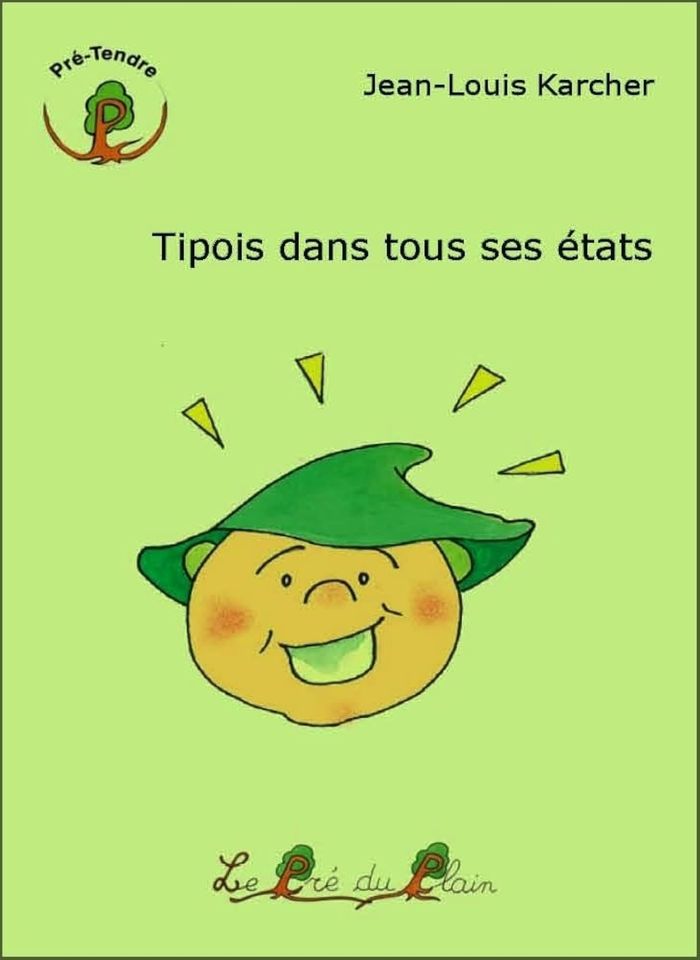 Couverture du livre « TIPOIS DANS TOUS SES ETATS » de Jean-Louis Karcher, librairie Les Contes Infusés à Corte