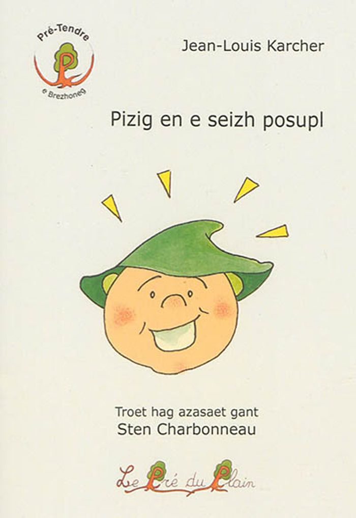 Couverture du livre « PIZIG EN E SEIZH POSUPL » de Karcher/charbonneau, librairie Les Contes Infusés à Corte