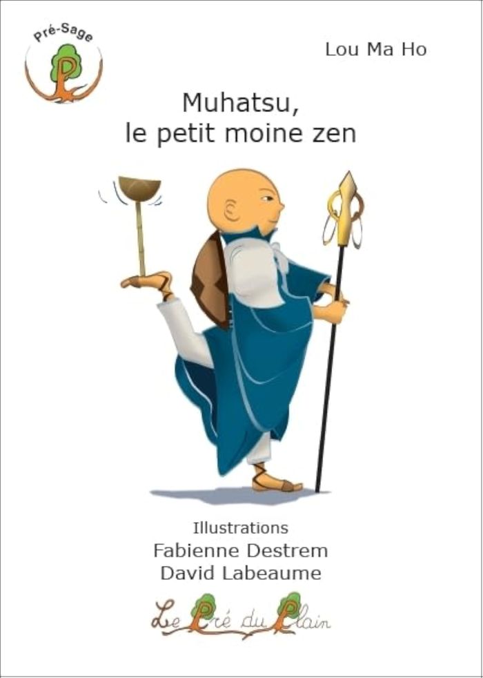 Couverture du livre « MUHATSU, LE PETIT MOINE ZEN » de Ma Ho Lou, librairie Les Contes Infusés à Corte