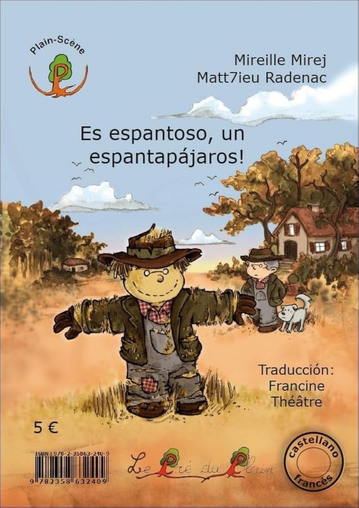 Couverture du livre « C'EST EPOUVANTABLE, UN EPOUVANTAIL ! - ES ESPANTOSO, UN ESPANTAPAJAROS! » de Mirej/radenac, librairie Les Contes Infusés à Corte