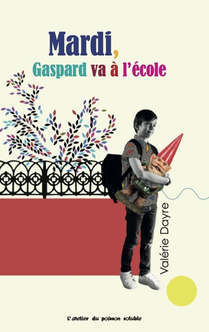 Couverture du livre « Mardi, Gaspard va à l'école » de Valérie Dayre, librairie Les Contes Infusés à Corte