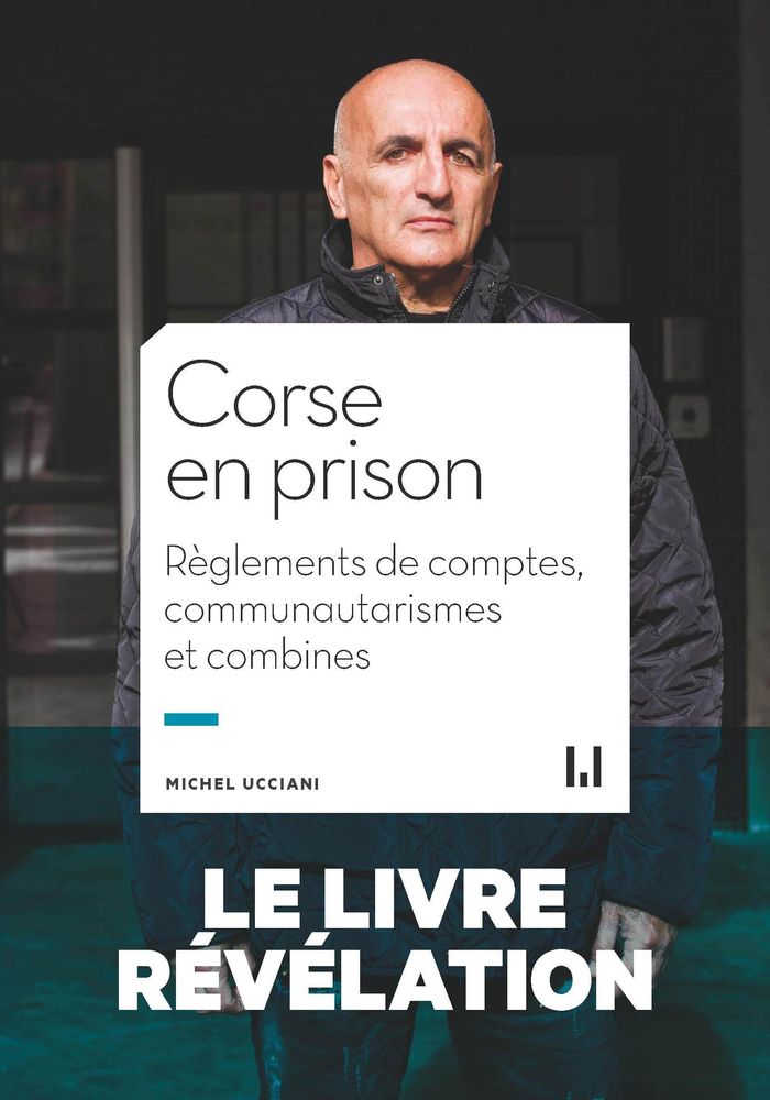 Couverture : CORSE EN PRISON - REGLEMENTS DE COMPTES, COMMUNAUTARISMES ET COMBINES