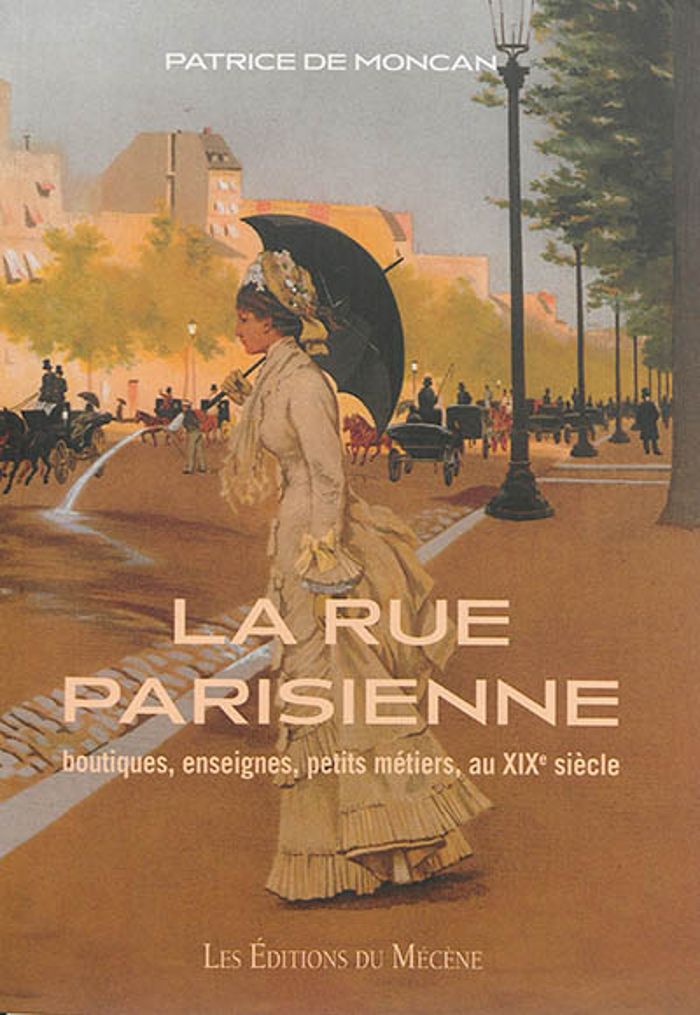 Couverture du livre « LA RUE PARISIENNE » de Patrice De Moncan, librairie Les Contes Infusés à Corte