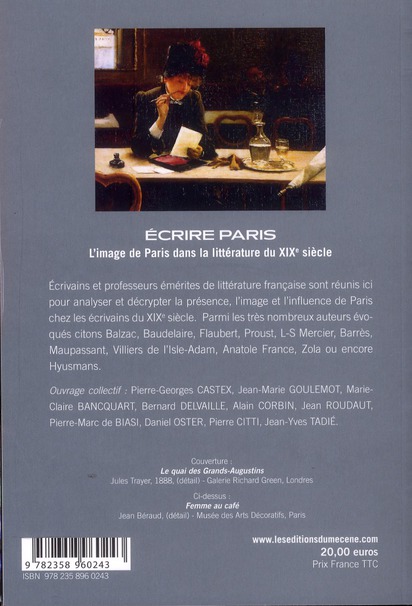 Quatrième de couverture de « ECRIRE PARIS - L'IMAGE DE PARIS DANS LA LITTERATURE DU XIXE SIECLE »