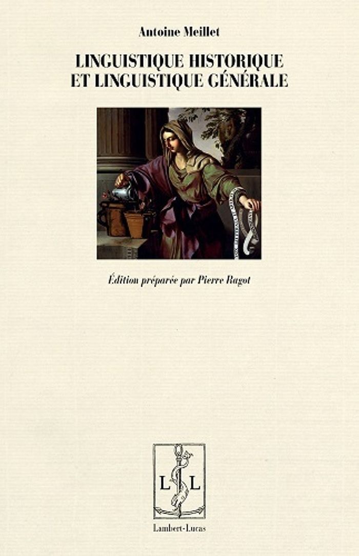 Couverture du livre « LINGUISTIQUE HISTORIQUE ET LINGUISTIQUE GENERALE » de Antoine Meillet, librairie Les Contes Infusés à Corte