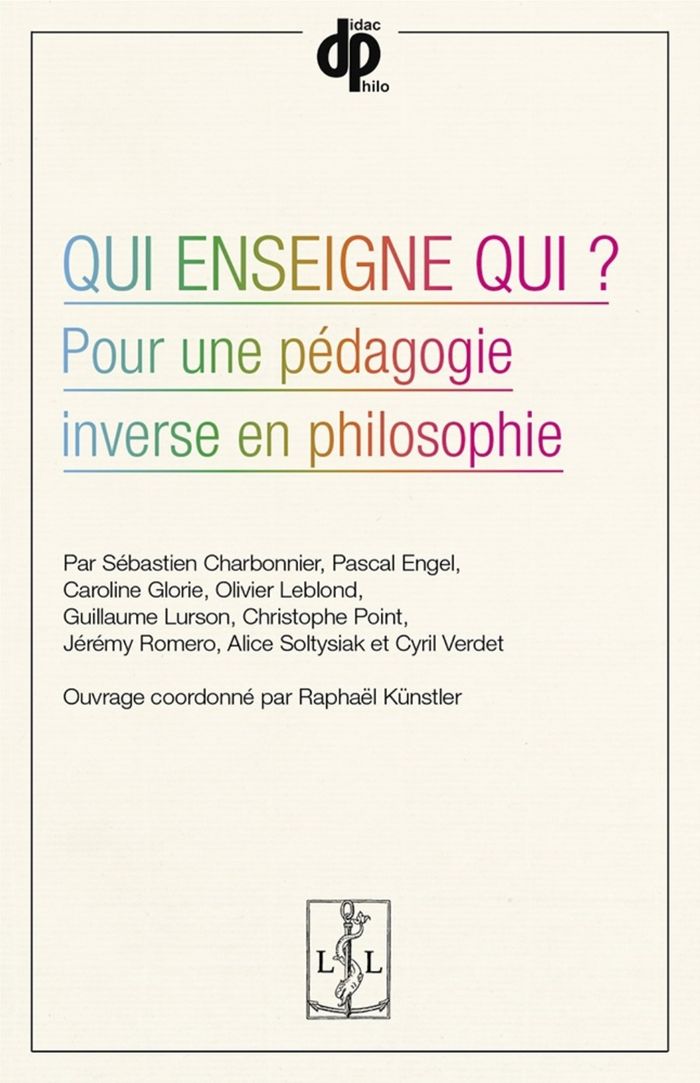 Couverture du livre « QUI ENSEIGNE QUI? - POUR UNE PEDAGOGIE INVERSE EN PHILOSOPHIE » de Charbonnier/engel, librairie Les Contes Infusés à Corte
