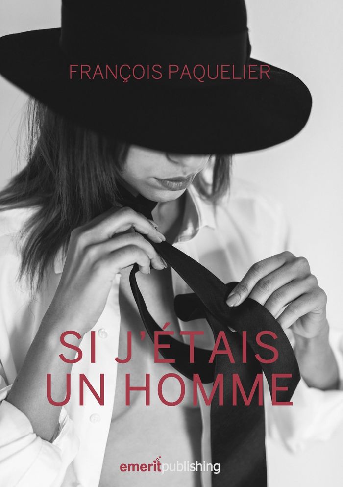 Couverture du livre « SI J'ETAIS UN HOMME » de Francois Paquelier, librairie Les Contes Infusés à Corte