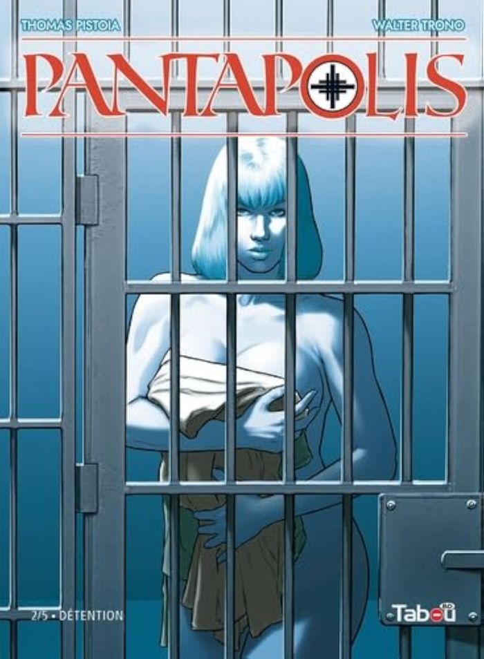 Couverture du livre « PANTAPOLIS (2) - DETENTION » de Pistoia/trono, librairie Les Contes Infusés à Corte