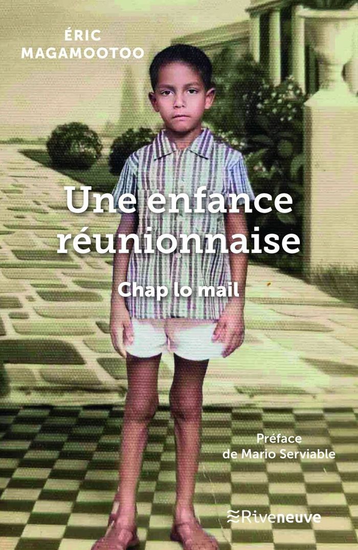 Couverture du livre « Une enfance réunionnaise : chap lo mail » de Éric Magamootoo, librairie Les Contes Infusés à Corte