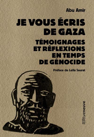 Couverture du livre « JE VOUS ECRIS DEPUIS GAZA. TEMOIGNAGES ET REFLEXIONS EN TEMPS DE GENOCIDE » de Eleiwa M A A., librairie Les Contes Infusés à Corte