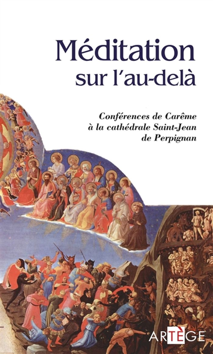 Couverture du livre « MEDITATION SUR L'AU-DELA - CONFERENCES DE CAREME A LA CATHEDRALE SAINT-JEAN DE PERPIGNAN », librairie Les Contes Infusés à Corte