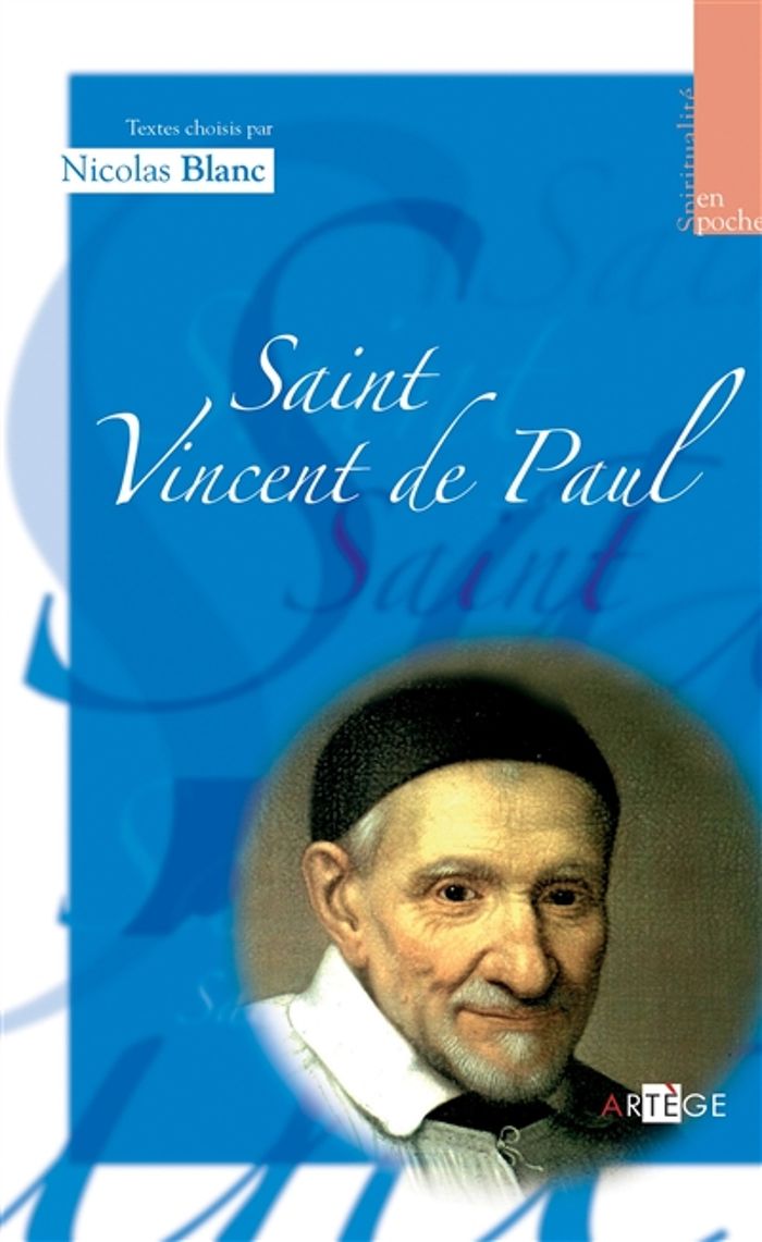 Couverture du livre « SAINT VINCENT DE PAUL - SPIRITUALITE EN POCHE » de Nicolas Blanc, librairie Les Contes Infusés à Corte
