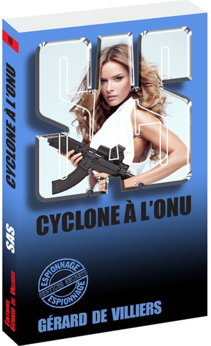 Couverture du livre « SAS 19 CYCLONE A L'ONU » de Villiers Gerard De, librairie Les Contes Infusés à Corte